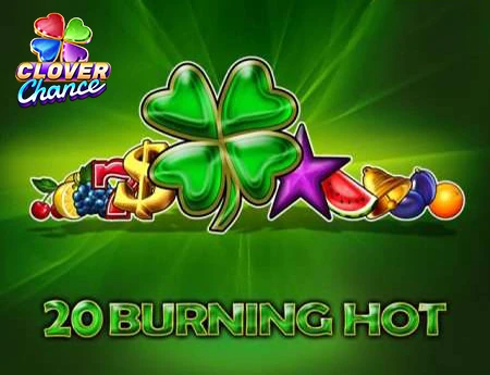 20 Burning Hot  - Clover Chance