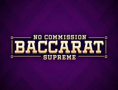 Baccarat Supreme No Commission